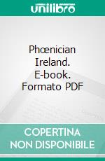 Phœnician Ireland. E-book. Formato PDF