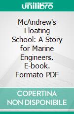 McAndrew's Floating School: A Story for Marine Engineers. E-book. Formato PDF