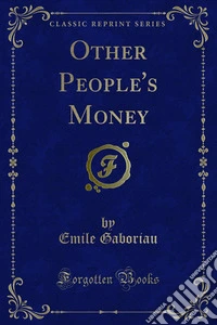 Other People's Money. E-book. Formato PDF ebook