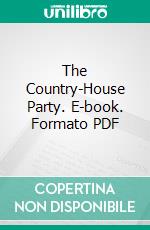 The Country-House Party. E-book. Formato PDF ebook