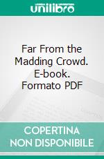 Far From the Madding Crowd. E-book. Formato PDF