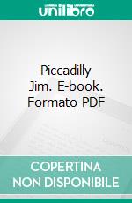 Piccadilly Jim. E-book. Formato PDF ebook di P. G. Wodehouse