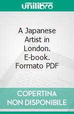 A Japanese Artist in London. E-book. Formato PDF ebook