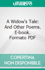 A Widow's Tale: And Other Poems. E-book. Formato PDF ebook