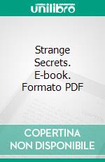 Strange Secrets. E-book. Formato PDF ebook