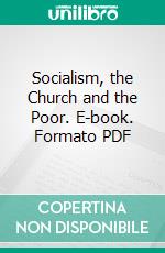 Socialism, the Church and the Poor. E-book. Formato PDF ebook di P. T. Forsyth