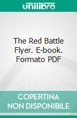 The Red Battle Flyer. E-book. Formato PDF ebook
