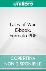 Tales of War. E-book. Formato PDF ebook