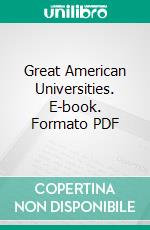 Great American Universities. E-book. Formato PDF ebook