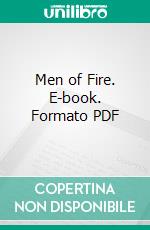 Men of Fire. E-book. Formato PDF ebook