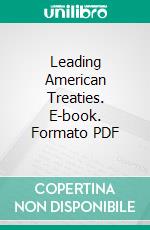 Leading American Treaties. E-book. Formato PDF ebook