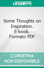 Some Thoughts on Inspiration. E-book. Formato PDF ebook di J. Armitage Robinson