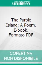 The Purple Island: A Poem. E-book. Formato PDF