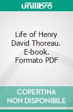 Life of Henry David Thoreau. E-book. Formato PDF ebook di Henry S. Salt