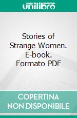 Stories of Strange Women. E-book. Formato PDF