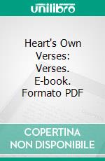 Heart's Own Verses: Verses. E-book. Formato PDF ebook di Edwin R. Champlin