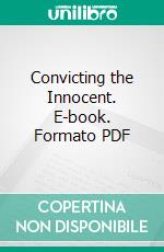 Convicting the Innocent. E-book. Formato PDF