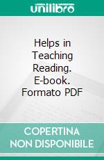 Helps in Teaching Reading. E-book. Formato PDF ebook