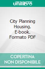 City Planning Housing. E-book. Formato PDF ebook