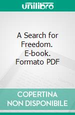 A Search for Freedom. E-book. Formato PDF