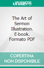 The Art of Sermon Illustration. E-book. Formato PDF ebook