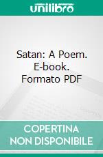 Satan: A Poem. E-book. Formato PDF ebook