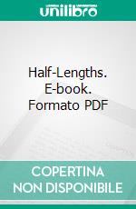 Half-Lengths. E-book. Formato PDF ebook