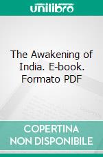 The Awakening of India. E-book. Formato PDF ebook di Dewitt Mackenzie