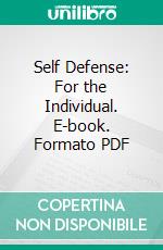 Self Defense: For the Individual. E-book. Formato PDF ebook di Billy C. Sandow