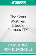 The Scots Worthies. E-book. Formato PDF ebook