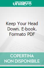 Keep Your Head Down. E-book. Formato PDF ebook