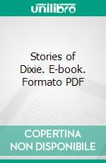 Stories of Dixie. E-book. Formato PDF ebook di James W. Nicholson