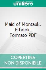 Maid of Montauk. E-book. Formato PDF ebook di Forest Monroe