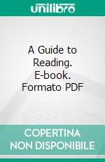 A Guide to Reading. E-book. Formato PDF ebook