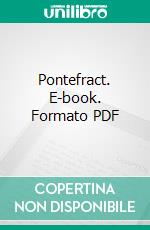 Pontefract. E-book. Formato PDF ebook