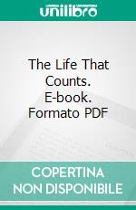 The Life That Counts. E-book. Formato PDF ebook