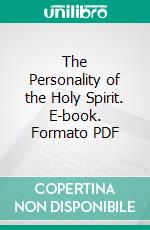 The Personality of the Holy Spirit. E-book. Formato PDF ebook di Eugene Russell Hendrix