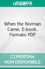 When the Norman Came. E-book. Formato PDF ebook