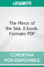 The Mirror of the Sea. E-book. Formato PDF ebook di Joseph Conrad