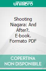 Shooting Niagara: And After?. E-book. Formato PDF ebook di Thomas Carlyle