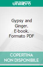 Gypsy and Ginger. E-book. Formato PDF ebook di Eleanor Farjeon