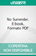 No Surrender. E-book. Formato PDF ebook