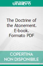 The Doctrine of the Atonement. E-book. Formato PDF ebook