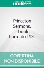 Princeton Sermons. E-book. Formato PDF ebook