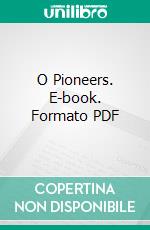 O Pioneers. E-book. Formato PDF ebook