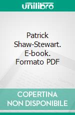 Patrick Shaw-Stewart. E-book. Formato PDF ebook di Ronald Knox