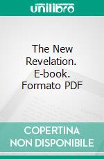 The New Revelation. E-book. Formato PDF ebook