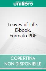 Leaves of Life. E-book. Formato PDF ebook