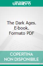 The Dark Ages. E-book. Formato PDF ebook