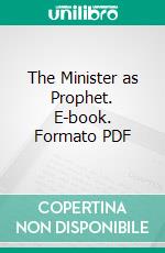 The Minister as Prophet. E-book. Formato PDF ebook